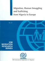 Migration, Human Smuggling and Trafficking from Nigeria to Europe
