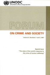 Forum on Crime and Society : Special Issue: 'the State of the World's Response to the Crime of Human Trafficking', Voume 6 (Forum on Crime and Society)