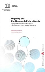 Mapping Out the Research-Policy Matrix : A Report on the Outputs from the First International Forum on the Social Science-Policy Nexus