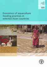 Economics of Aquaculture Feeding Practices in Selected Asian Countries (Fao Fisheries Technical Paper)