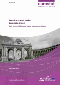 Taxation Trends in the European Union 2012 : Data for the EU Member States, Iceland and Norway