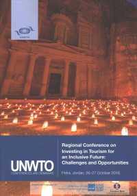 Regional Conference on Investing in Tourism for an Inclusive Future : Challenges and Opportunities Petra, Jordan, 2627 October 2016