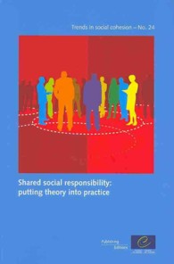 欧州評議会刊／社会的責任の分かち合い：理論から実践へ<br>Share social responsibility : putting theory into practice (Trends in social cohesion)