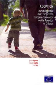 Adoption : Law and Practice under the Revised European Convention on the Adoption of Children