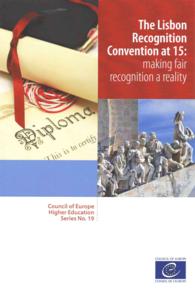 The Lisbon Recognition Convention at 15 : making fair recognition a reality