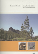 European Forests - Ecosystem Conditions and Sustainable Use (Eea Report)