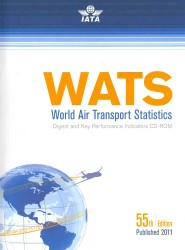 World Air Transport Statistics (WATS) : Digest and Key Performance Indicators (World Air Transport Statistics) （55 PCK WAL）