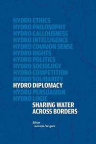 Hydro-Diplomacy : Sharing Water Across Borders