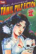 The Blaft Anthology of Tamil Pulp Fiction: v. II