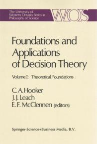 Foundations and Applications of Decision Theory (The University of Western Ontario Series in Philosophy of Science)