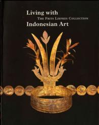 Living with Indonesian Art : The Frits Liefkes Collection