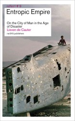 Entropic Empire : On the City of Man in the Age of Disaster (Reflect)