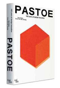 Pastoe : 100 Years of Design Innovation