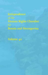 Jurisprudence of the Human Rights Chamber for Bosnia and Herzegovina : The Cases 99-3425/00-3816 (Jurisprudence of the Human Rights Chamber for Bosnia