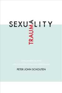 Traumasexuality : Men Abused as Boys, Men between Victim and Perpetrator