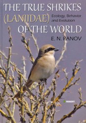 The True Shrikes Laniidae of the World : Ecology, Behavior and Evolution