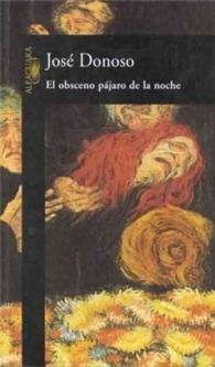 夜のみだらな鳥 ホセ・ドノソ El Obsceno Pajaro De LA Noche / Donoso, Jose - 紀伊國屋書店