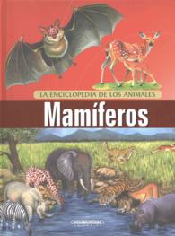 Mamiferos / Mammals (La Enciclopedia De Los Animales)