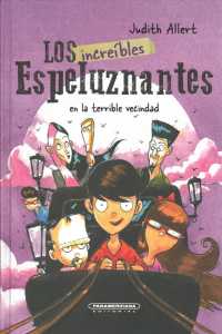 Los increbles espeluznantes en la terrible vecindad/ the Incredible Creepy Family in the Terrible Neighborhood