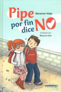 Pipe por fin dice no/ Pepe Finally Says No