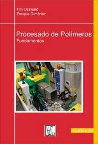 Procesado De Polmeros/ Processing of Polymers : Fundamentos/ Basics （Bilingual）