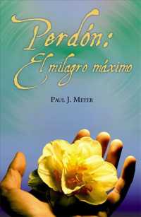 Perdn/ Forgiveness : El Milagro Mximo/ the Ultimate Miracle