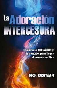 Adoracin Intercesora/ Intercessory Worship