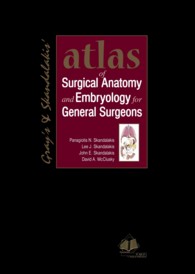 Gray's & Skandalakis Atlas of Surgical Anatomy and Embryology for General Surgeons （1ST）