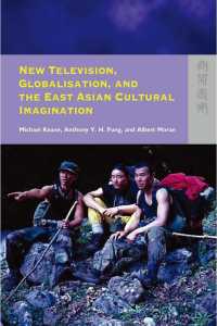 New Television, Globalization, and East Asian Cultural Imagination