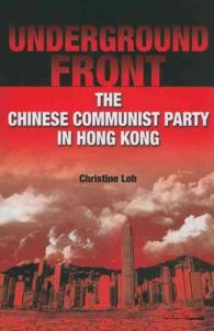 Underground Front - the Chinese Communist Party in Hong Kong -- Hardback