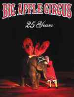 Big Apple Circus : 25 Years