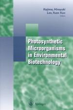 Photosynthetic Microorganisms in Environment Biotechnology
