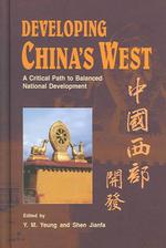 Developing China's West : A Critical Path to Balanced National Development