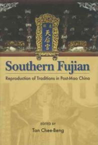 Southern Fujian : Reproduction of Traditions in Post-Mao China