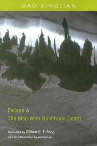 Escape and the Man Who Questions Death : Two Plays by Gao Xingjian