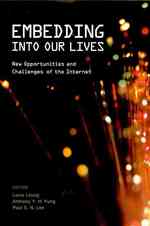 Embedding into Our Lives : New Opportunities and Challenges of the Internet