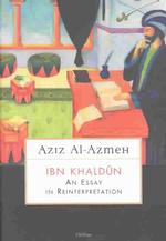 Ibn Khaldun : An Essay in Reinterpretation