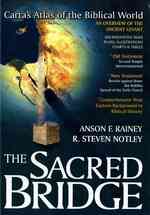 The Sacred Bridge : Carta Historical Atlas of the Bible
