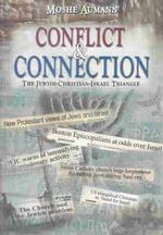 Conflict & Connection : The Jewish-Christian-Israel Triangle