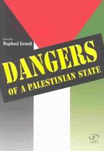 Dangers of a Palestinian State （Updated）
