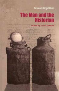 Emanuel Ringelblum : Man and the Historian