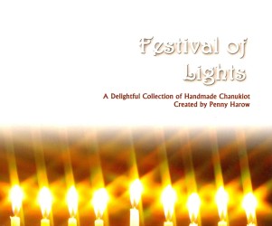 Festival of Lights : A Delightful Collection of Handmade Chanukiot