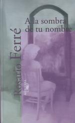 A La Sombra De Tu Nombre/in the Shade of Your Name (Textos De Escritores)