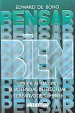 Pensar bien / New Think : Utilice al Maximo el Potencial Intelectual y Creativo de Su Mente / the Use of Lateral Thinking in the Generation of New Ide （TRA）