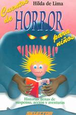 Cuentos de horror para ninos/ Scary stories for kids : Historias llenas de suspenso, accion y aventuras （21 Revised）