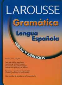 Larrousse Gramatica Lengua Espanola : Reglas Y Ejercicios