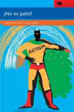 No es justo!/ It's Not Fair! : La justicia y las leyes/ the Justice System and Laws (Sociedad/ Society) （TRA）