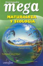 Enciclopedia Mega : Naturaleza Y Ecologia / Mega Encyclopedia: Nature & Ecology (Encyclopedia Mega) （1ST）