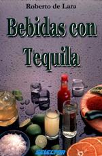 Bebidas Con Tequila/ Drinks with Tequila