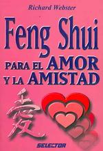 Feng Shui para el amor y la amistad / Feng Shui for love and Friendship (Esoterismo / Esoterism) （TRA）
